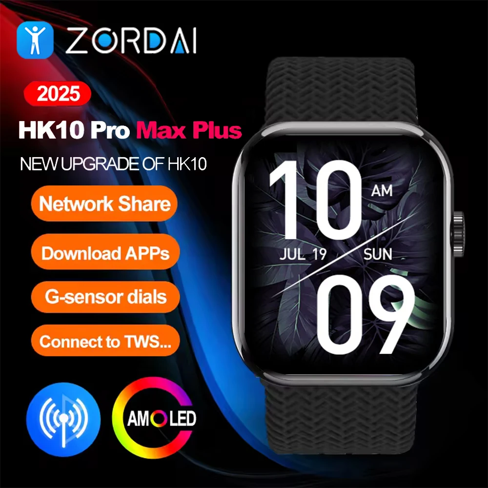 ZORDAI HK10 Pro Max Plus AMOLED Smart Watch Men Women Network 1GB ROM Series10 Sport Watches Heart Rate Smartwatch 2025 Upgrade