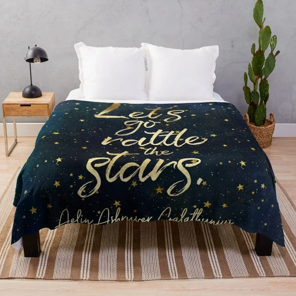 Let's go rattle the stars. - Aelin Ashryver Galathynius Throw Blanket Travel Personalized Gift Polar Single Blankets