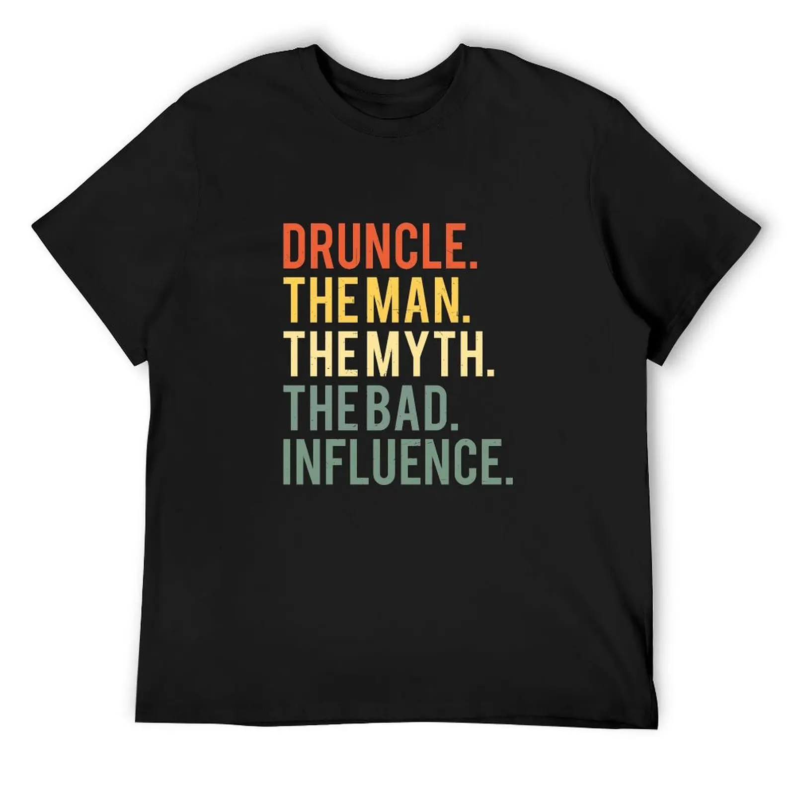 

Mens Druncle The Man The Myth The Bad Influence Funny Uncle T-Shirt oversized custom shirt sweat fruit of loom mens t shirts