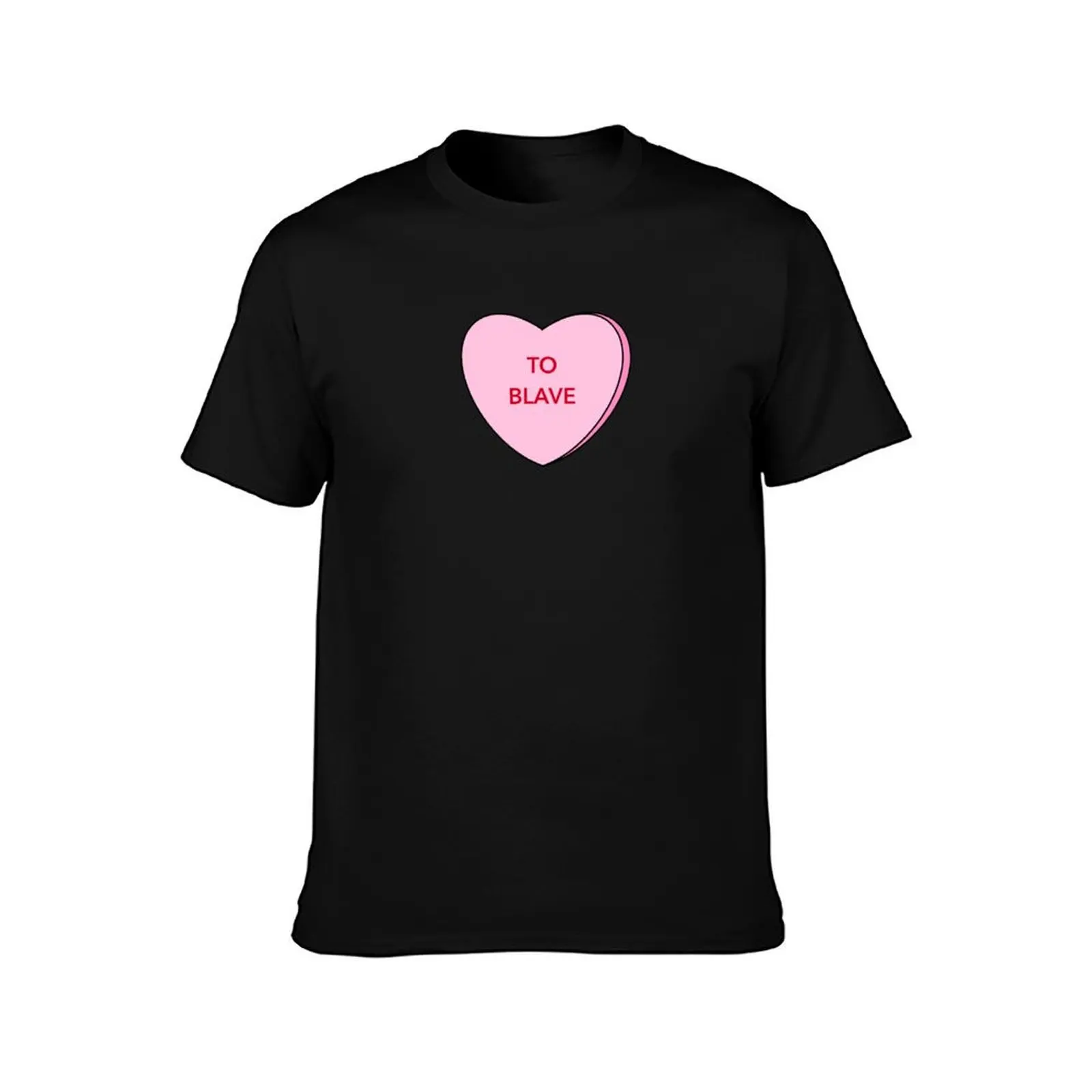 To Blave Valentine Conversation Heart T-Shirt rapper graphic tees street wear tees graphic t shirt vintage mens tall t shirts