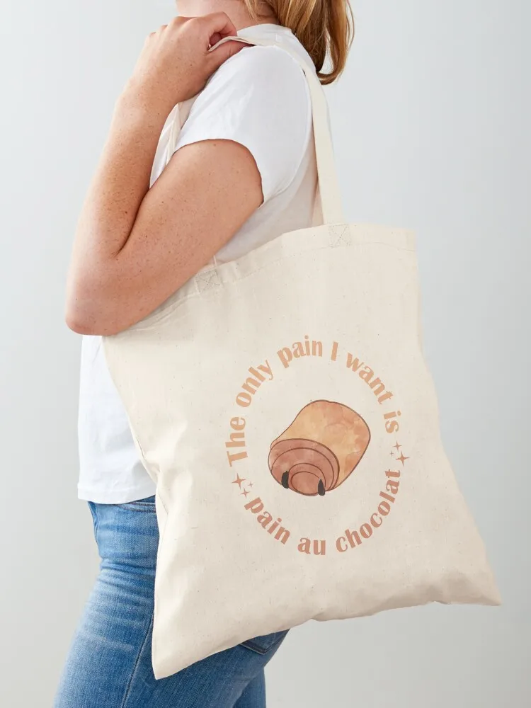 

The only pain I want is pain au chocolat Tote Bag Handbags shopping bag Women bags hand bag ladies