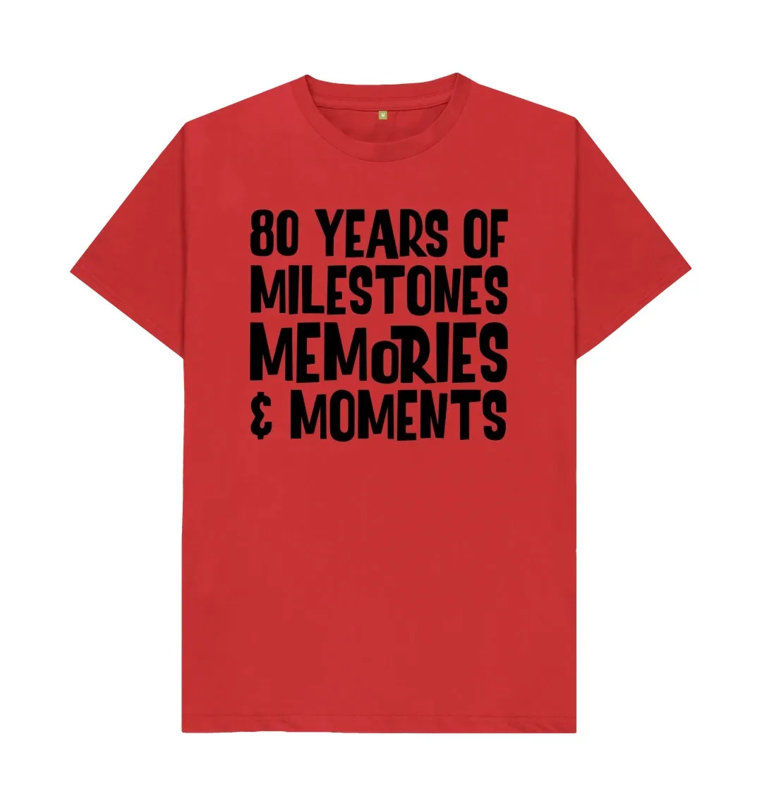 80TH BIRTHDAY T SHIRT - MILESTONES, MEMORIES & MOMENTS  Outdoor  Party Hip hop T Shirts Graphic  Cool  Family  T Shirts