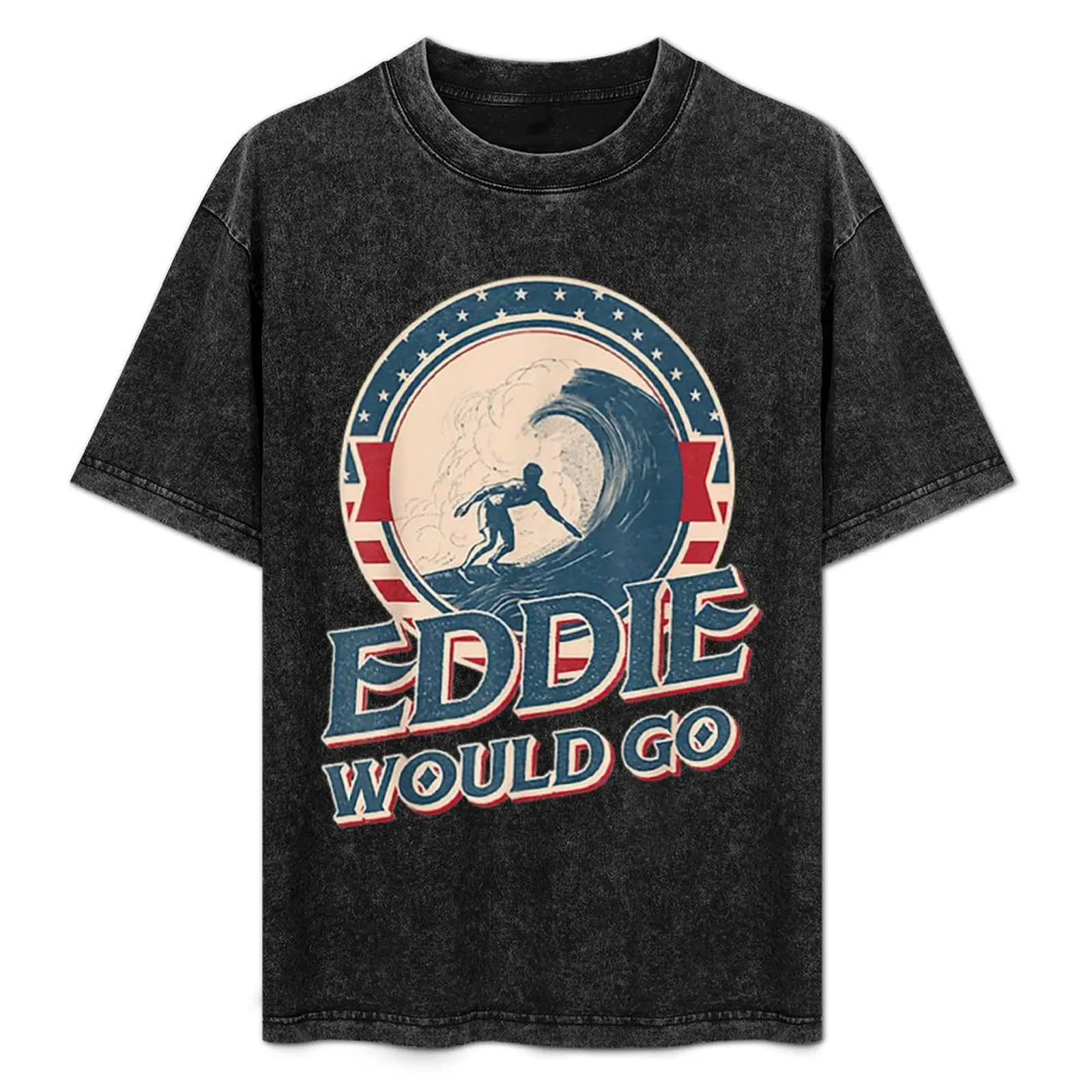 

Eddie Would go Vintage T-Shirt quick drying designer shirts new edition rapper graphic tees heavyweight t shirts for men