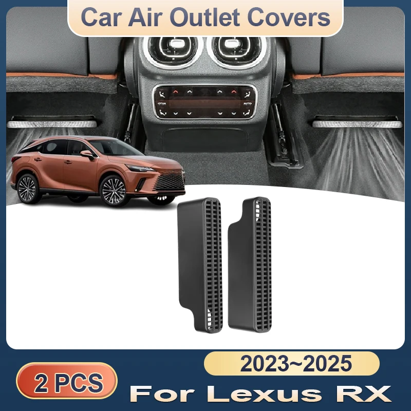 For Lexus RX 350 500h 450h+ 2023 2024 2025 Car Air Outlet Cover Rear Under Seat Conditioner Vent Anti-blocking Auto Accessories