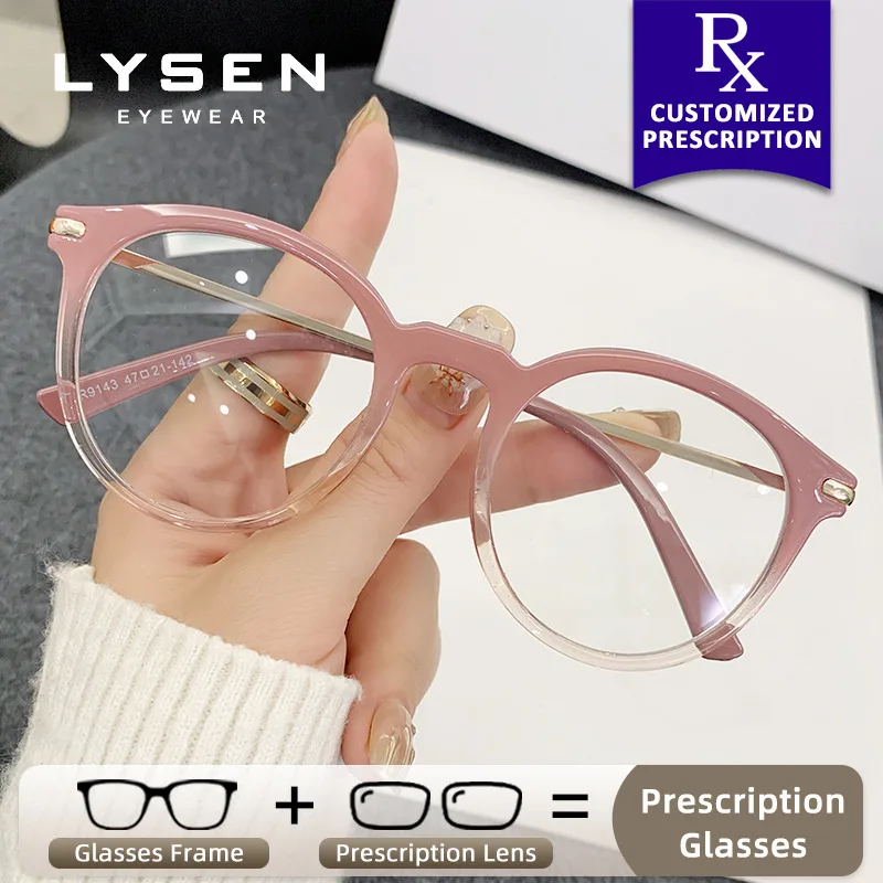 

LYSEN New Round Prescription Glasses Women High Quality Blue Light Blocking Anti-Reflective Customized Hyperopia Myopia Glasses