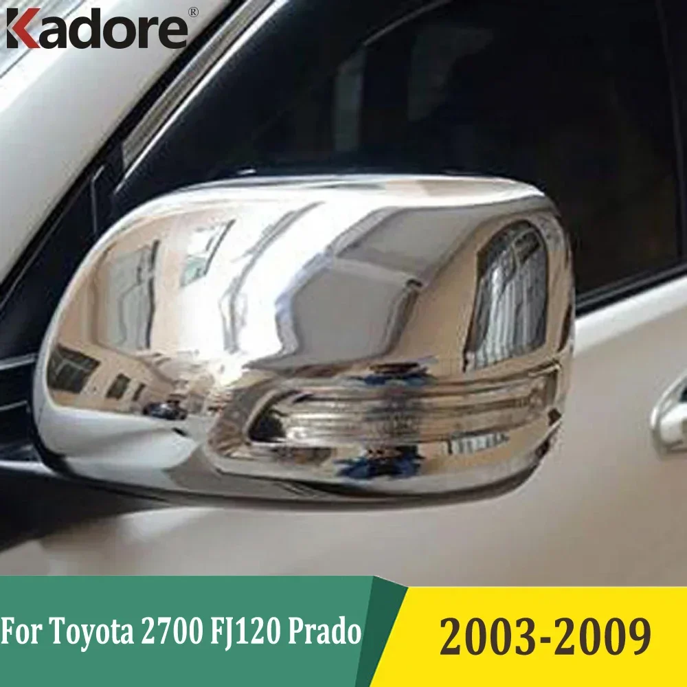 

For Toyota 2700 FJ120 Fj120 Prado 2003-2006 2007 2008 2009 Chrome Side Door Rearview Mirror Cover Trim Stickers Car Accessories