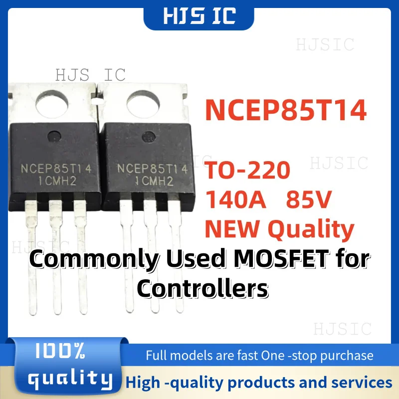 10-20-30PCS 100% Brand New and High Quality NCEP85T14 NCEP 85T14 NCE P85T14 TO-220 140A 85V Commonly Used MOSFET for Controllers