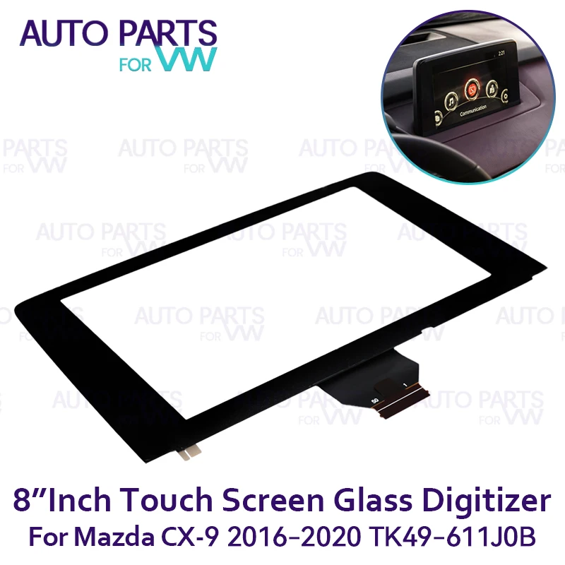 8 Inch Touch Screen Glass Digitizer 50 Pins For Mazda CX-9 2016-2020 TK49-611J0B Car DVD Multimedia Player Navigation Radio