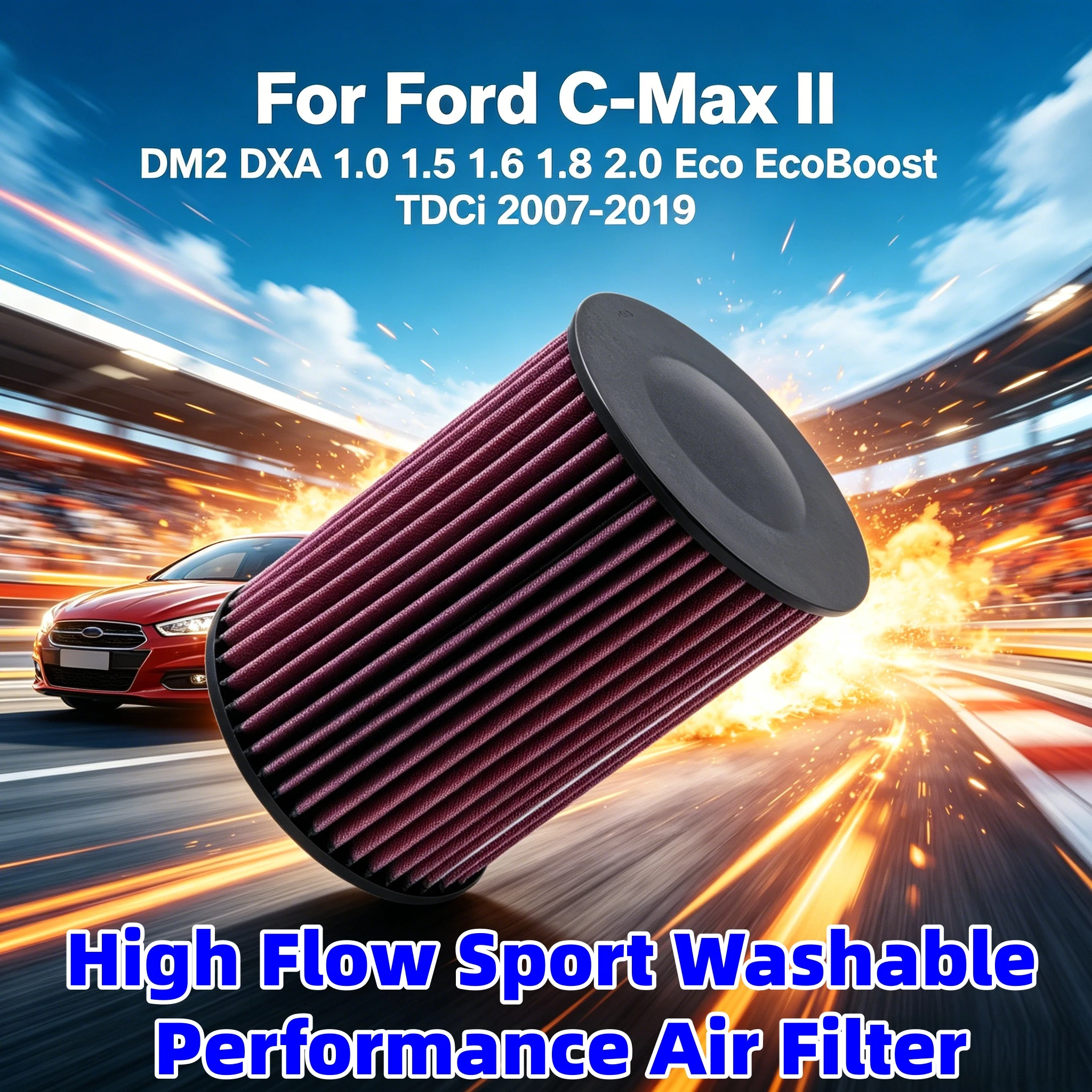 

For Ford C-Max II DM2 DXA 1.0 1.5 1.6 1.8 2.0 EcoBoost TDCi 2007-2019 High Flow Sport Washable Performance Air Filter E-2993