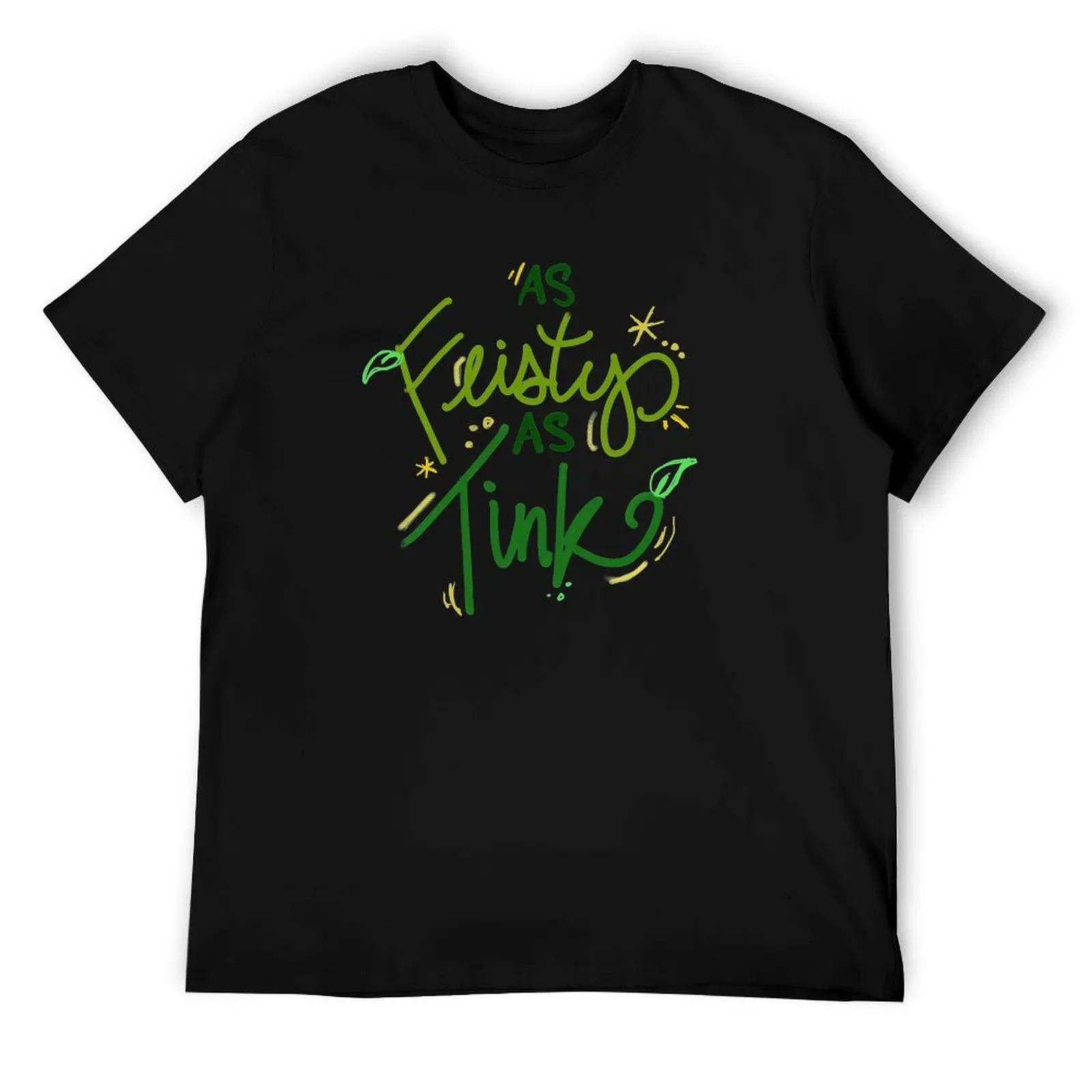 

As Feisty As Tink T-Shirt funny t shirts dark humor t shirt for man 100 percent cotton T-Shirt