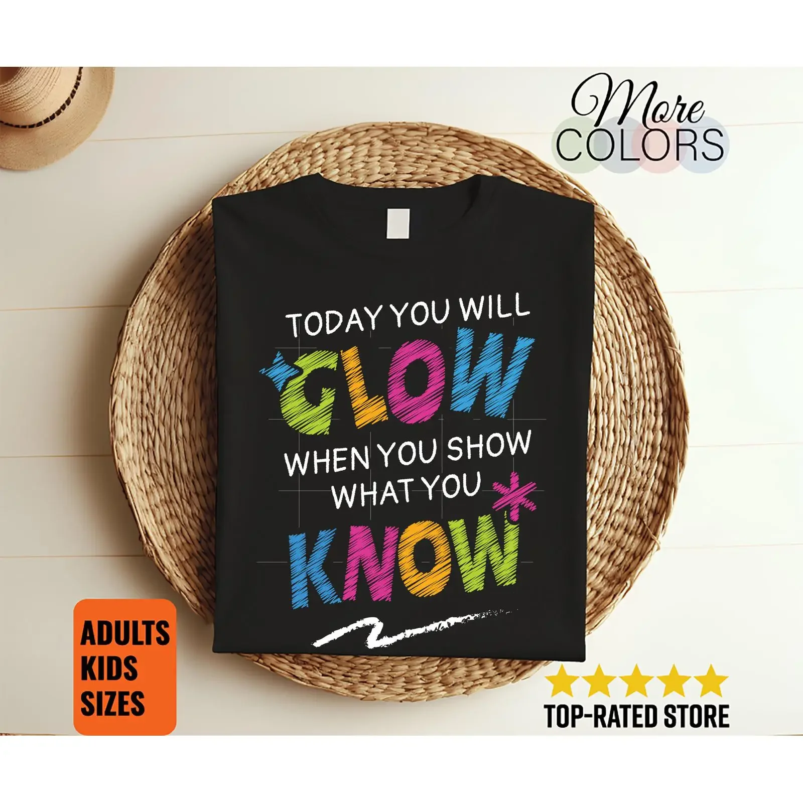 Today You Will Glow When Show What Know T Shirt Teacher Student Exam Test Day School Classroom Outfit for Adults Kids vintage