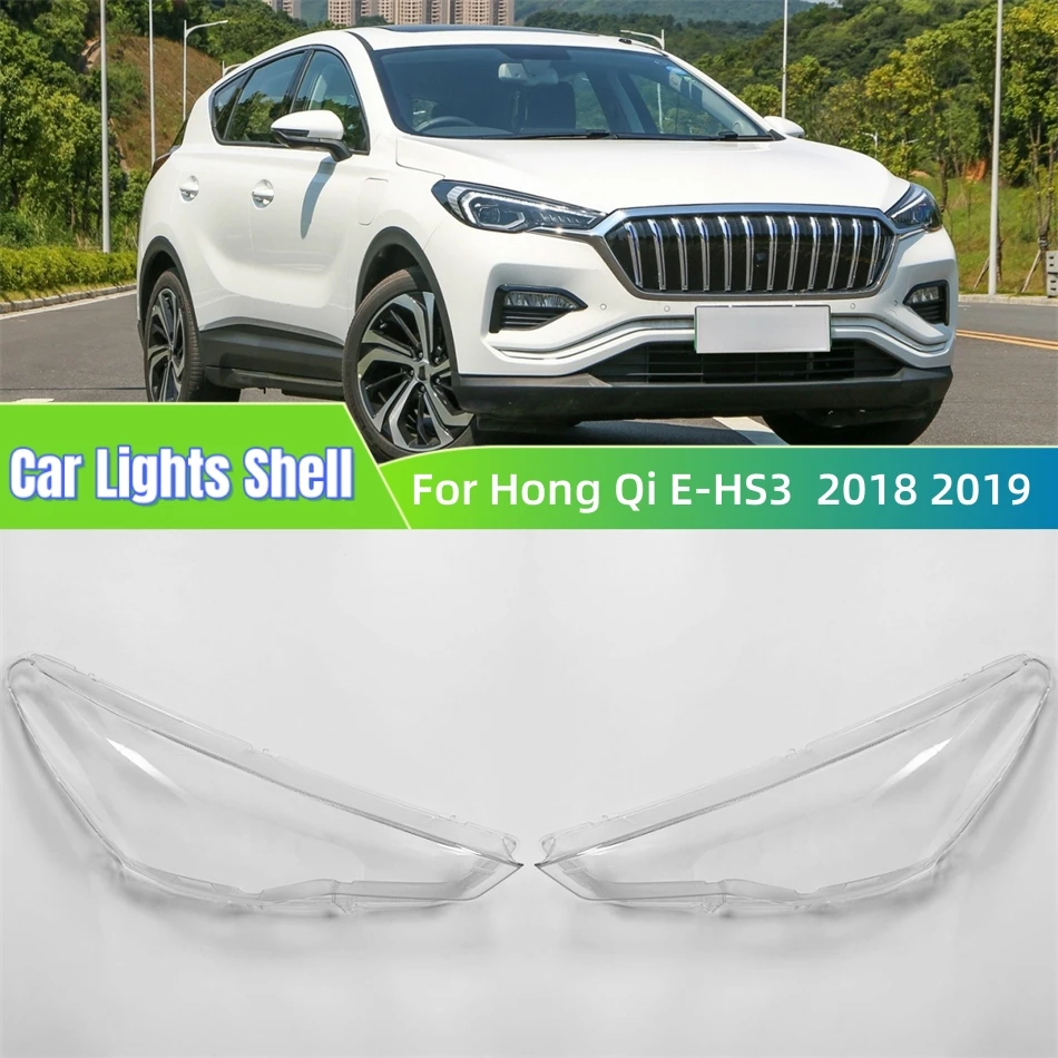 

For Hong Qi E-HS3 2018 2019 Accessories Lampshade Headlights Lamp Cover Car Front Headlight Lens Cover Lights Shell
