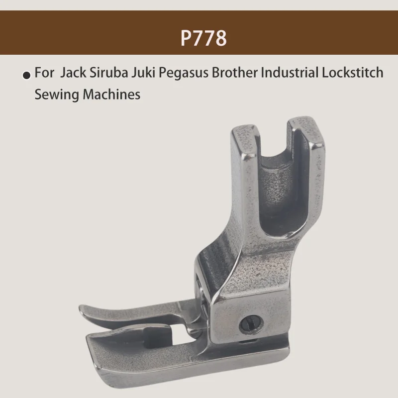 P778 Presser Foot Sewing Collar Pressure Foot for Jack Siruba Juki Pegasus Brother Industrial Lockstitch Sewing Machines NS778