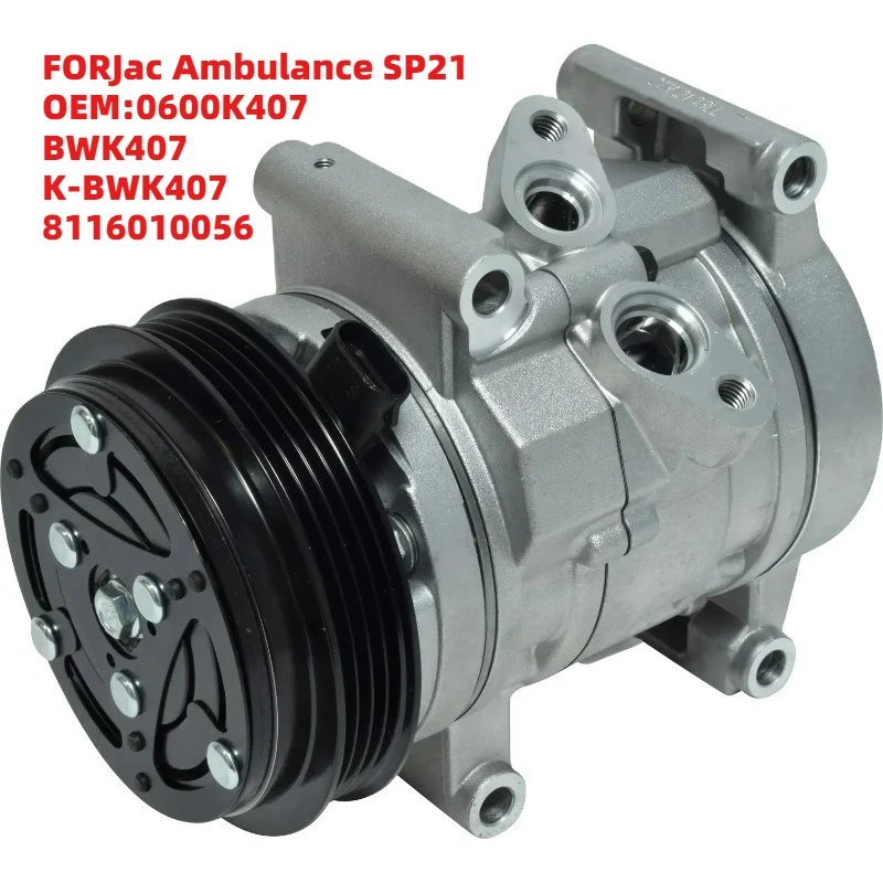 

Optimal FORJac Ambulance SP21 OEM 0600K407 BWK407 K-BWK407 8116010056 12V Auto AC Compressor
