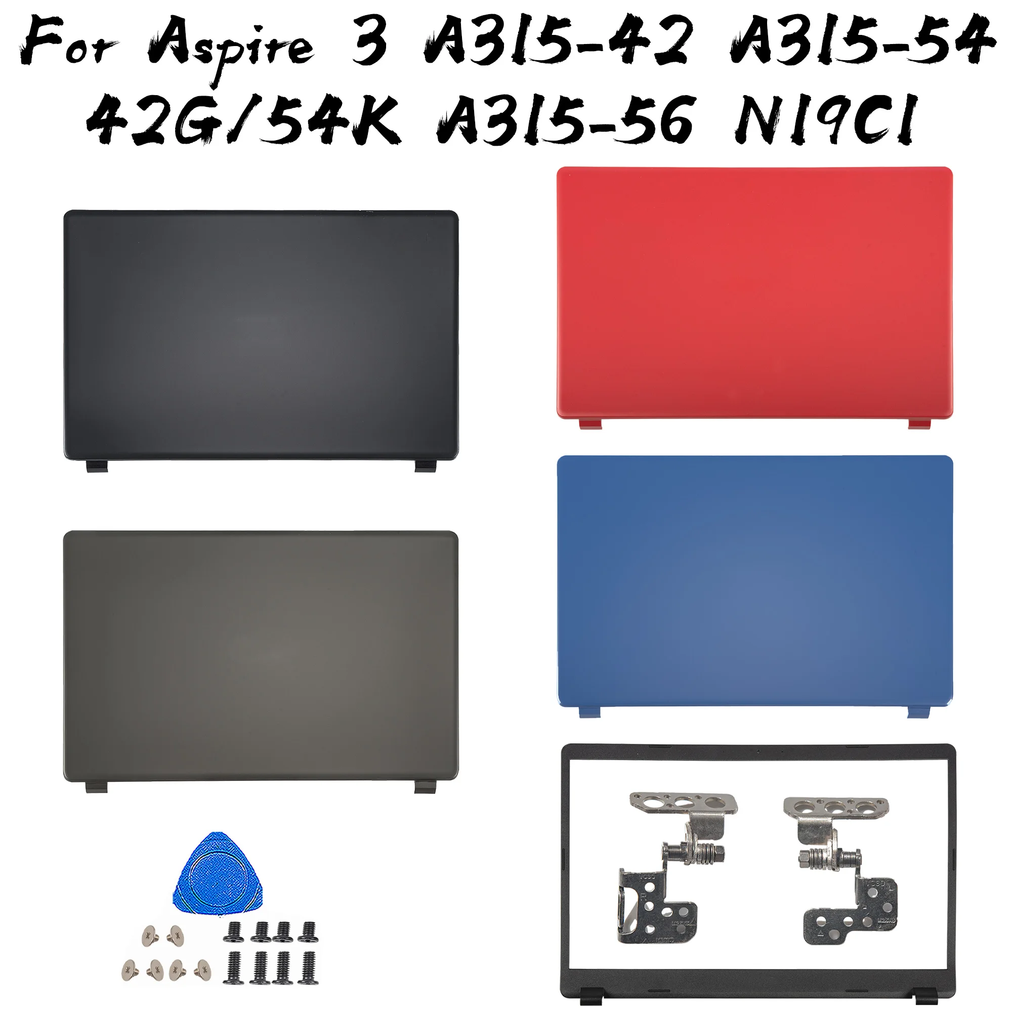 

Laptop LCD Back Cover/Front Bezel For Acer Aspire 3 A315-42 A315-42G A315-54 A315-54K A315-56-594W N19C1 15.6 Inch Laptop Hinges