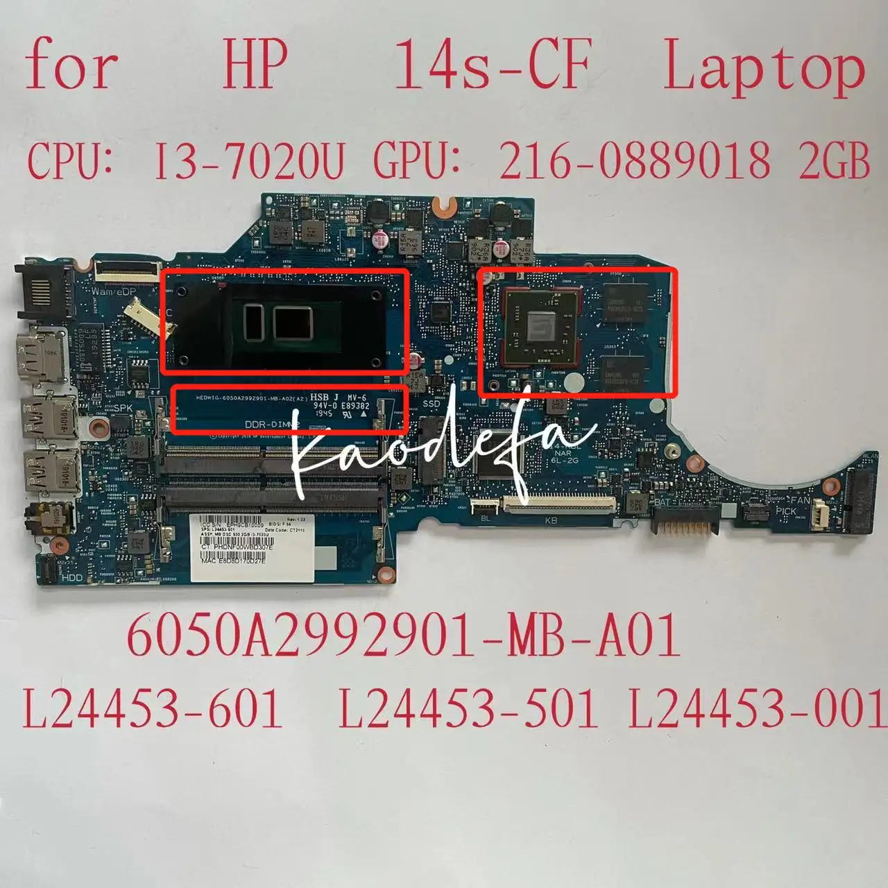 

L24453-601 L24453-001 for HP Series 14s-CF Laptop Motherboard CPU : I3-7020U GPU: 216-0889018 2GB 6050A2992901-MB-A01 DDR4