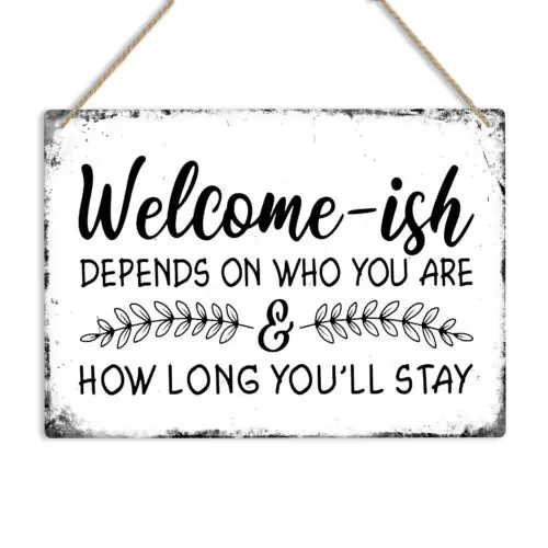 Welcome-ish Vintage Metal Sign Entrance Hallway Wall Plaque Family Funny Gift