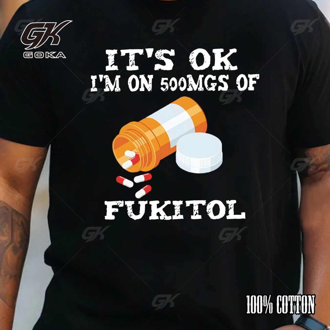 Funny It's OK I'm on 500MGs of Fukitol Cotton T Shirt Humorous Graphic Adults Sarcastic Prescription Bottle Design Casual Wear