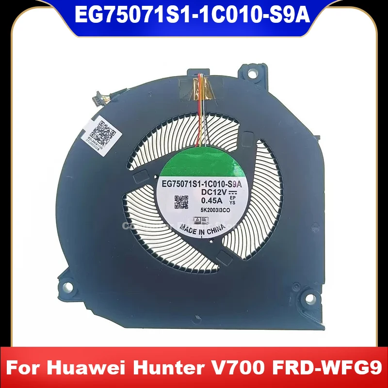 

EG75071S1-1C010-S9A Новый кулер охлаждения процессора для Huawei Hunter V700 FRD-WFG9 WFD9 высококачественные запасные части