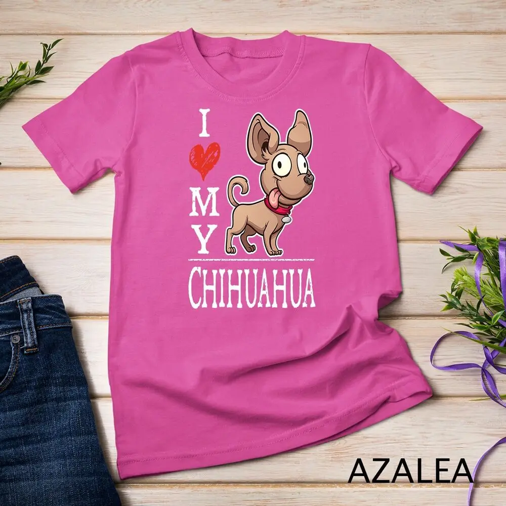 Adorable Small Dog Gift Cute Doggy I Love My Chihuahua Unisex T-shirt