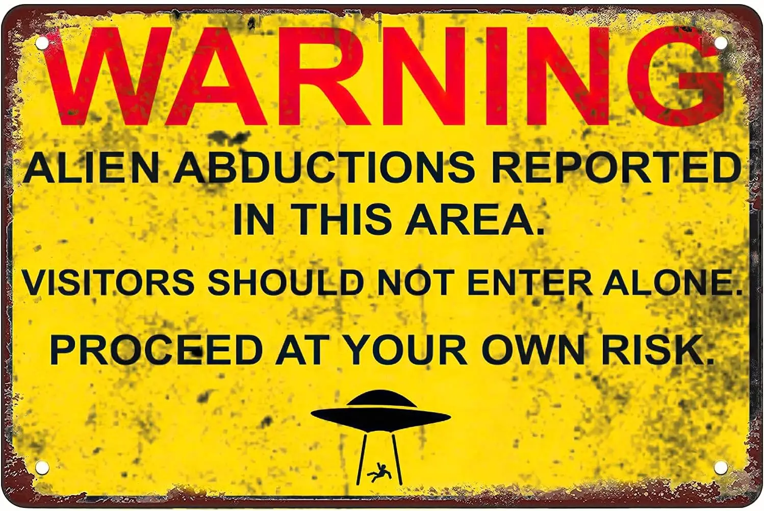 Area 51 Warning Alien Abduction Funny Man Cave Retro Metal Sheet Signs, Wall Decoration of Bars, Bedroom, Room,Restaurants,Garag