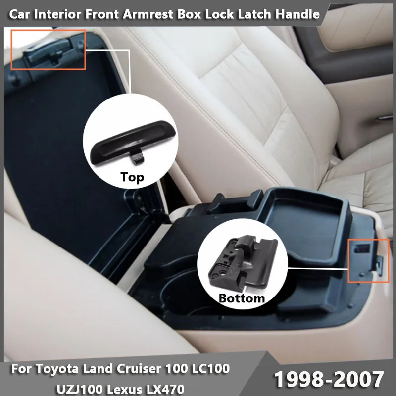 For Toyota Land Cruiser 100 LC100 UZJ100 Lexus LX470 1998-2007 Car Interior Front Armrest Box Lock Latch Handle