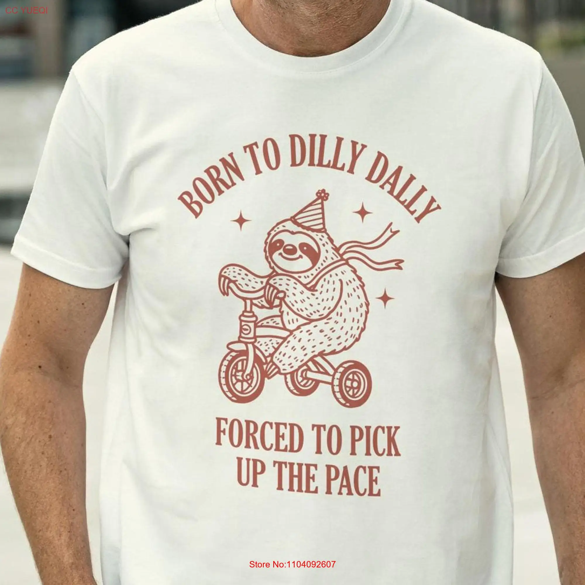 Born To Dilly Dally Forced Pick Up The Pace T Shirt Sarcastic Funny Animal Meme Vintage Sloth Retro long or short sleeves