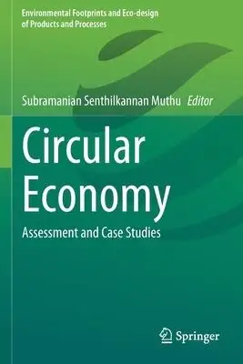 Circular Economy: Assessment and Case Studies