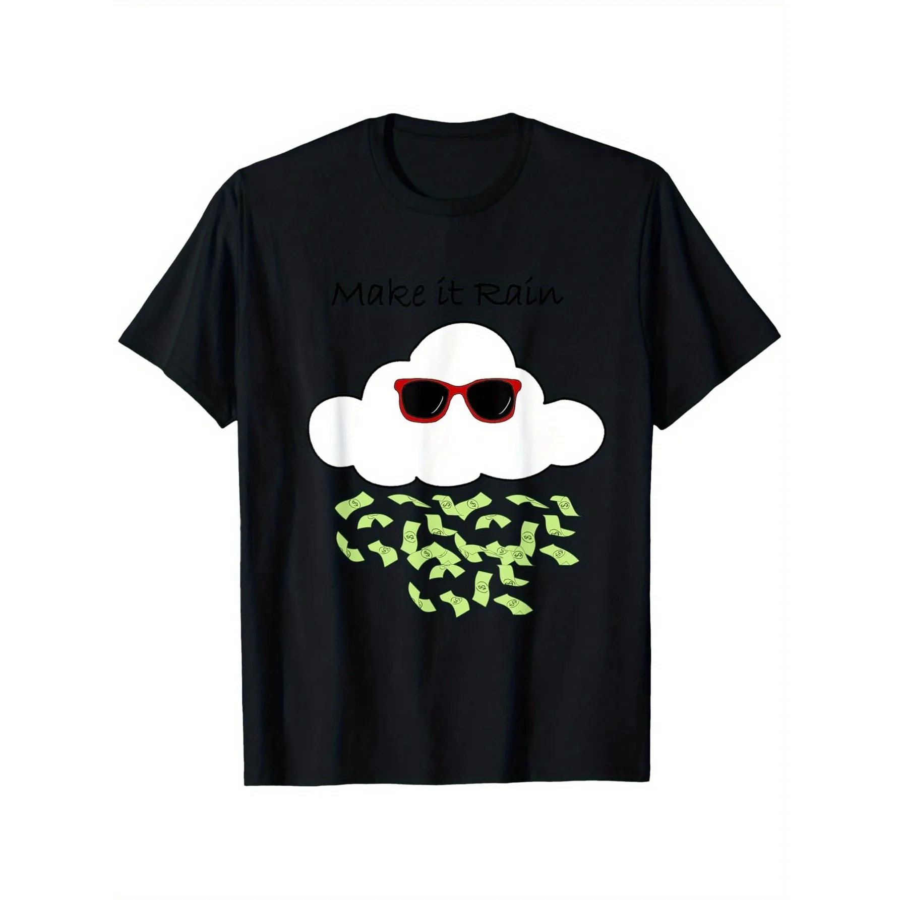 

Make It Rain Cool Cloud Funny Graphic Tee Black Cotton Short Sleeve T-Shirt Daily Wear
