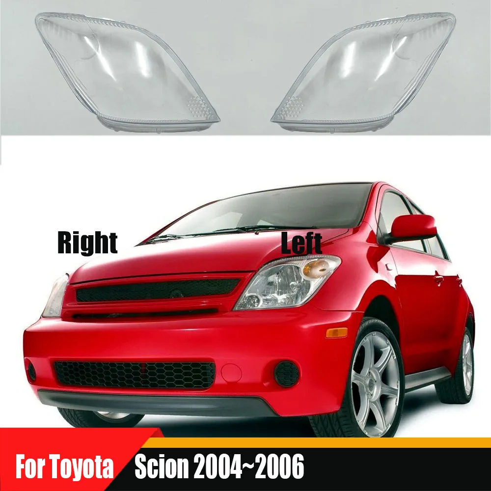 

For Toyota Scion 2004 - 2006 Headlamp Lamp Cover Headlight Shell Transparent Mask Lens Plexiglass Replace Original Lampshade