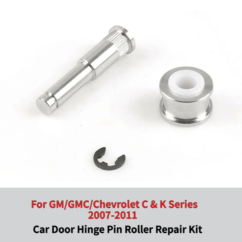 

1Set Car Door Hinge Pin Roller Repair Kit For GM/GMC/Chevrolet C & K Series 2007 2008 2009 2010 2011 Auto Parts