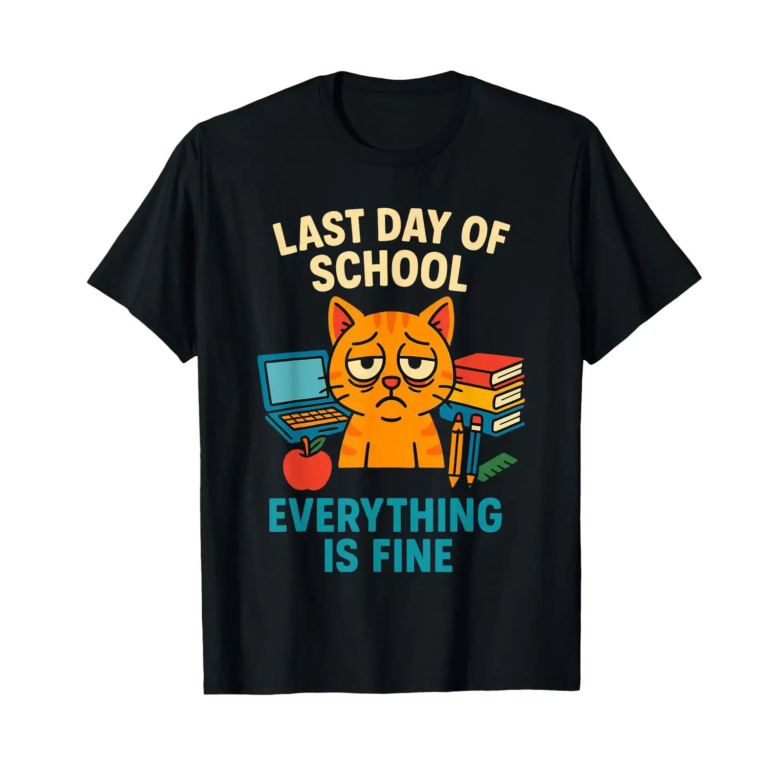 Last Day of School Everything is Fine Lustige Katze Lehrer T Shirt vintage Washed graphic streetwear Versatile Stylish
