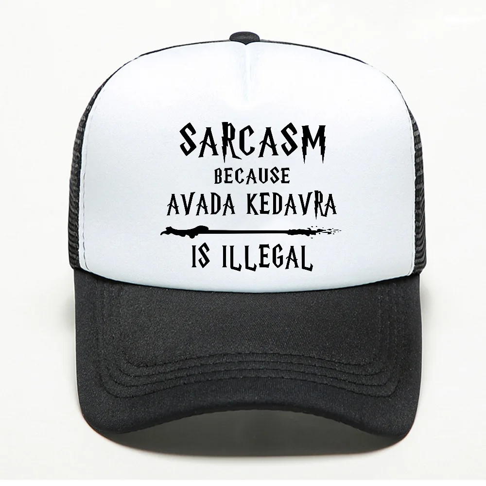 Sarcasm Because Avada Kedavra Is Illegal baseball cap Funny Unisex Nerd Reading Gift hat summer casual mesh trucker hats