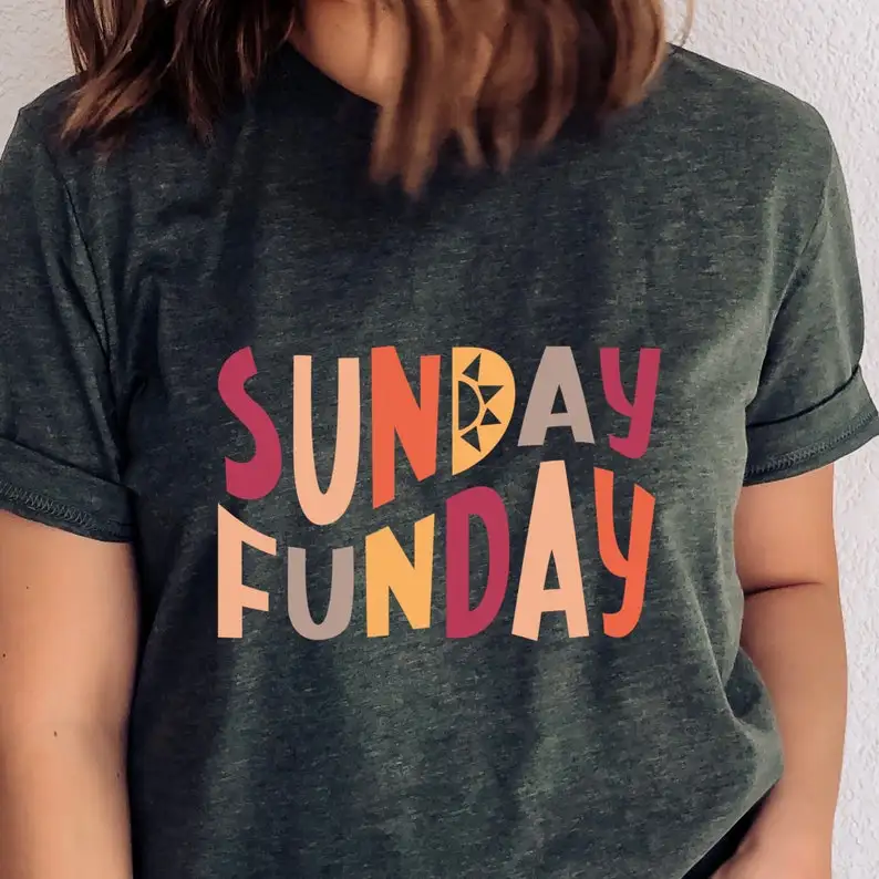 Sunday Funday Shirt Inspirational Positive Gift For Her Kindness 100% cotton Cotton O Neck T-shirt Casual Short Sleeve Top Tees