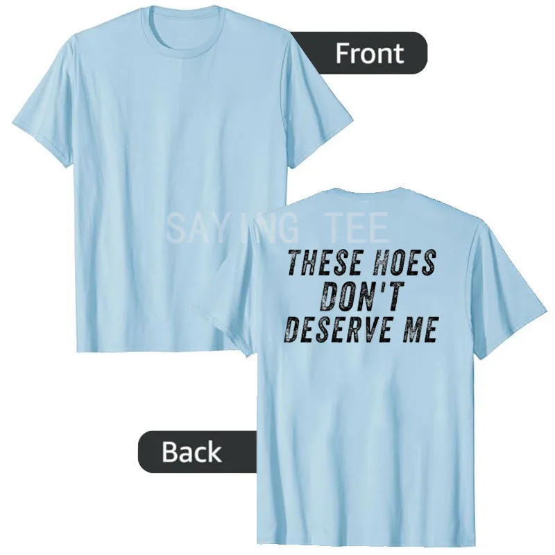 �These Hoes Don't Deserve Me“-T-Shirt, Y2k-T-Shirt mit personalisiertem Country-Spruch, Neuheitsgeschenk, modisches Streetwear-Outfit für Damen und Herren – Detail 18