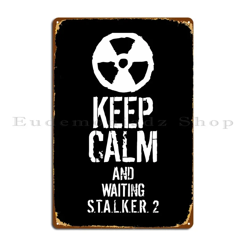 Keep Calm And Waiting Stalker 2 Metal Plaque Wall Decor Designing Living Room Pub Funny Tin Sign Poster