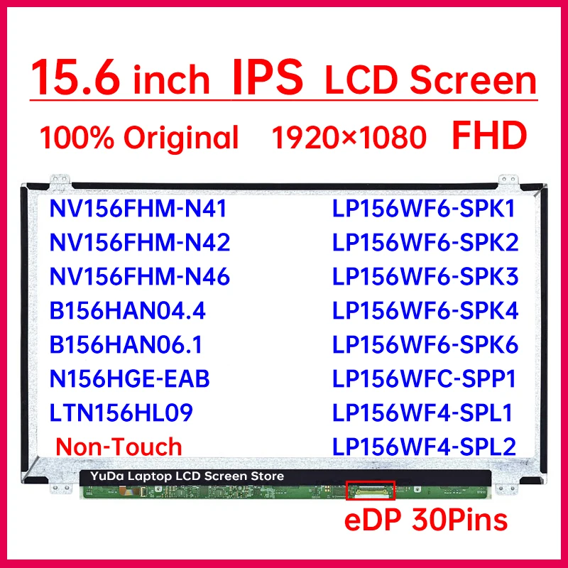 NV156FHM-N42 N41 LP156WF6-SPK1 2 3 4 6 LP156WFC-SPP1 LP156WF4-SPL1 B156HAN04.4 B156HAN06.1 N156HGE-EAB LCD Screen Display Panel