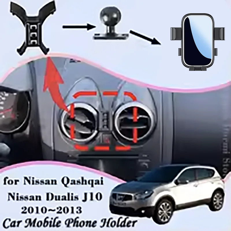 

Mobile Phone Holder for Nissan Qashqai Dualis J10 2010~2013 Air Vent Clip Tray Cell Stand Support Gravity Car Mount Accessories