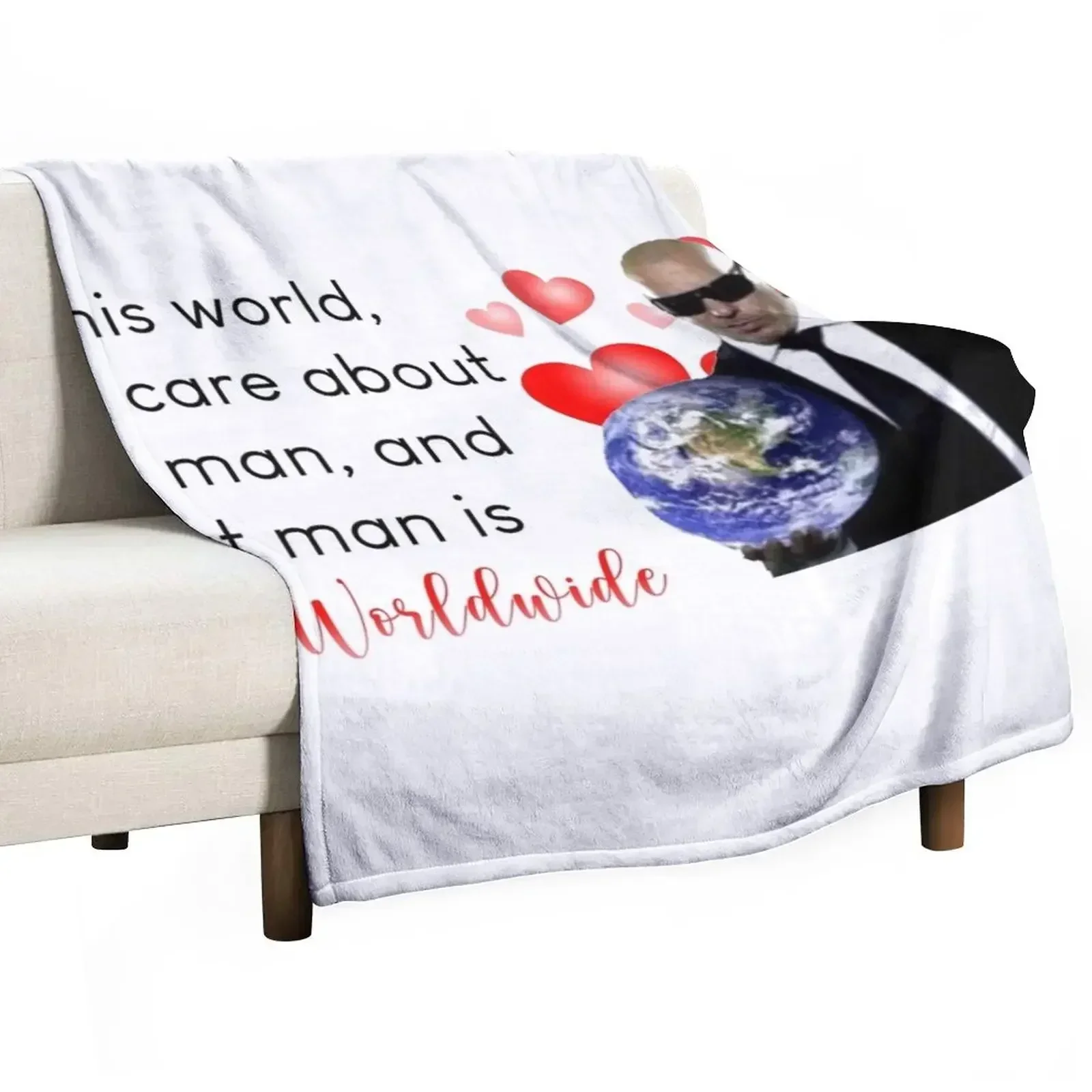 in this world, i only care about one man, and that man is mr. worldwide Throw Blanket Sofas Loose Blankets