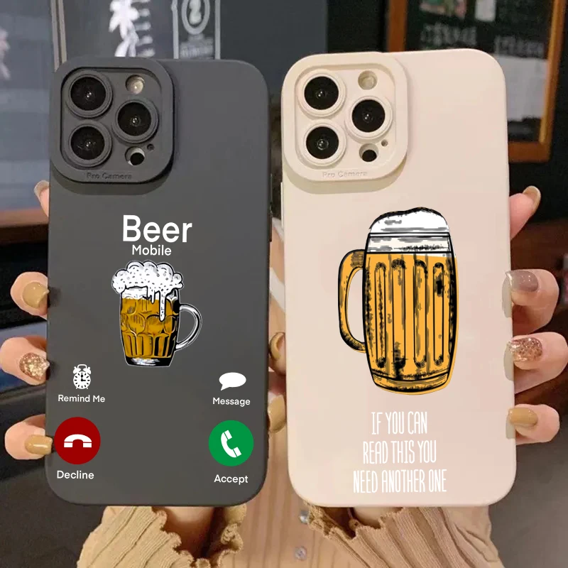 Phone Case For iPhone 15 Pro Max 16 14 13 12 11 X XS XR 7 8 Plus SE 2020 13Mini Funny Beer Call Shockproof Silicone Soft Cover