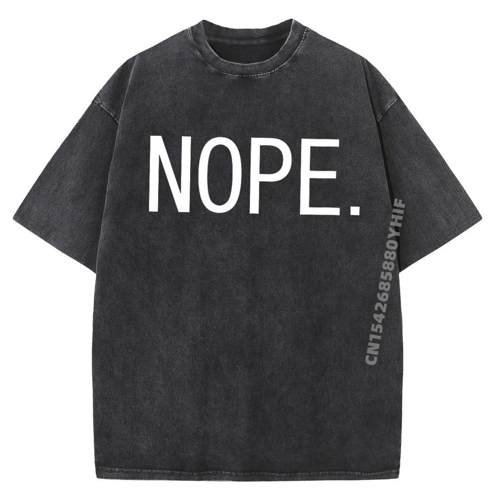 

Nope T-Shirt - Funny Nope Tshirt Minimalist Nope Shirt Big And Tall T Shirts Men's Clothes Washed Tshirt For Men
