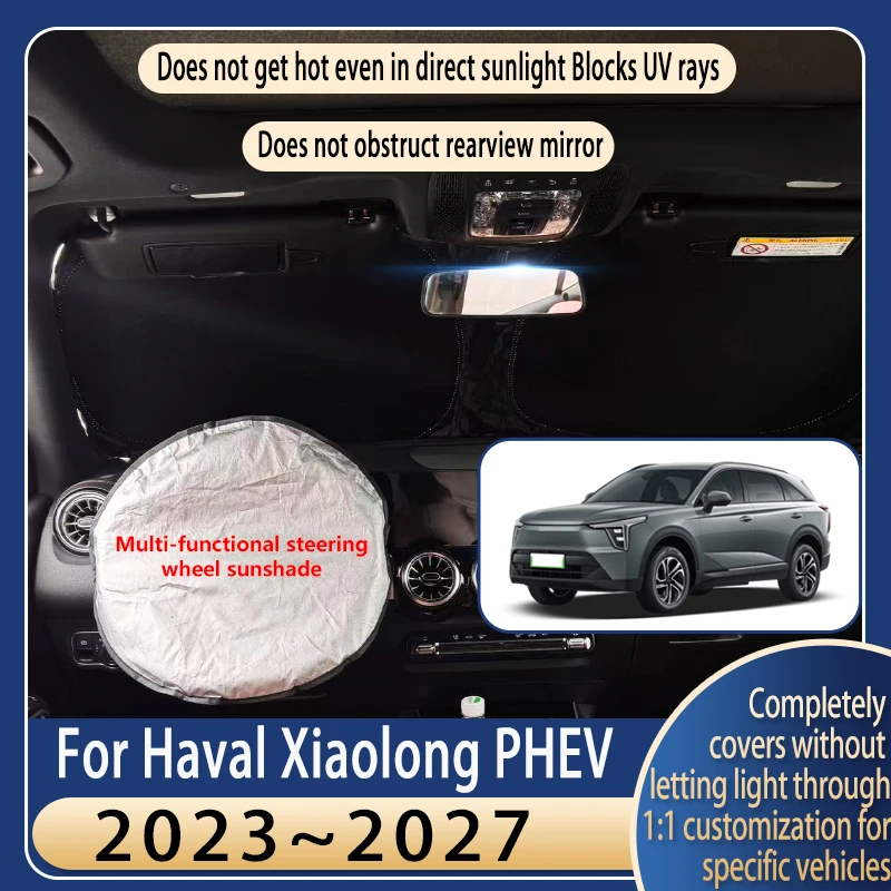 

Солнцезащитный козырек на руль для Haval Xiaolong PHEV 2023~2027: 26 летних охлаждающих аксессуаров, солнцезащитный экран на лобовое стекло, изоляция