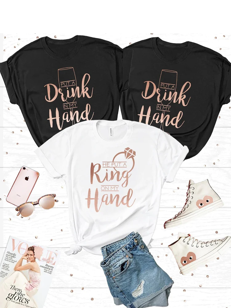 Funny Drink In My Hand Bachelorette Bride Party T Shirts Women Ring on My Hand Tshirt Female Girls Nights Out Bridal Party Gifts