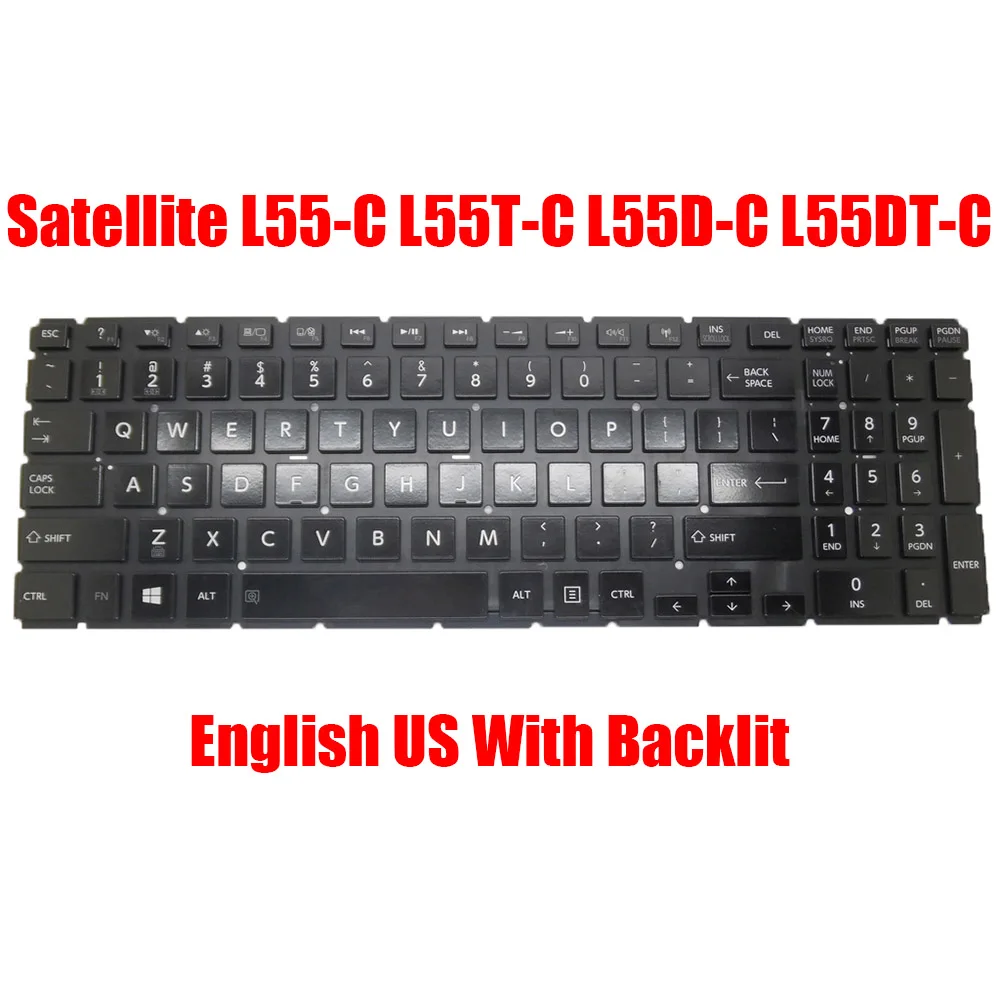 

English US Laptop Keyboard For Toshiba For Satellite L55-B L55T-B L55D-B L55DT-B Black Without Frame With Backlit New