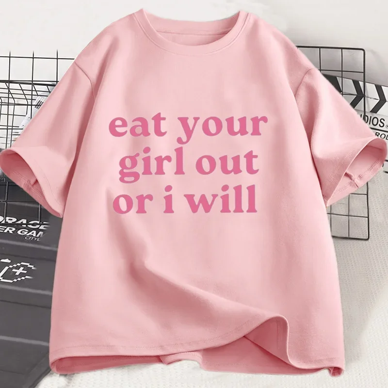 Eat Your Girl Out or I Will T Shirt LGBTQ T-Shirt Lesbian Equality Rights Tshirt Pride Funny Lesbian Tee Unisex Cotton Clothes