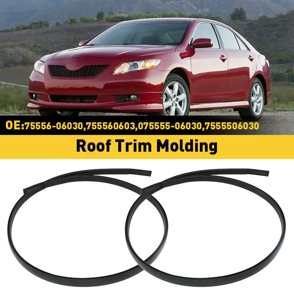 7555506030 7555606030 For Toyota Camry 2007 2008 2009 2010 2011 Car Side Door Roof Drip Moulding Trim Finish Strip LH & RH