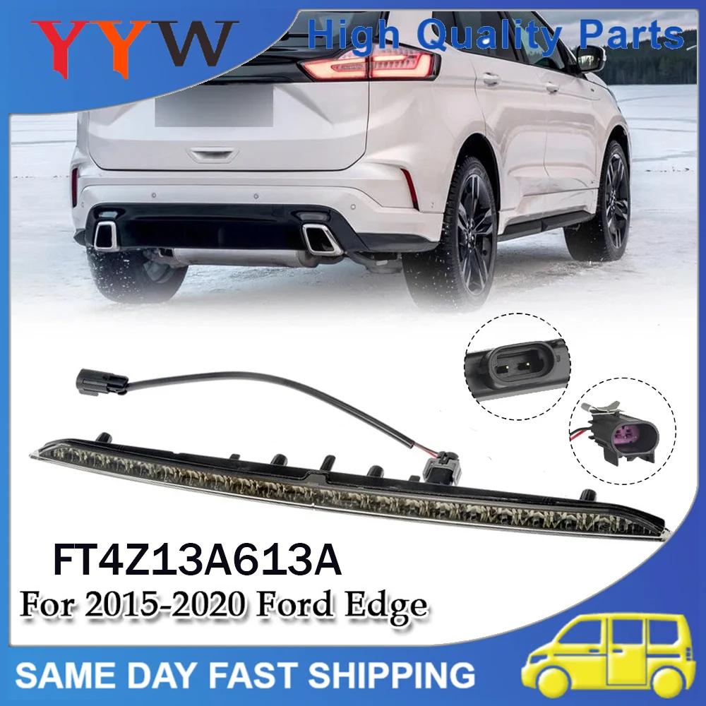 

Car High Mount Third Brake Stop Light 923-133 LED Rear Brake Light FT4Z13A613A For Ford Edge 2015~2020 Stop Lamp Center Assembly