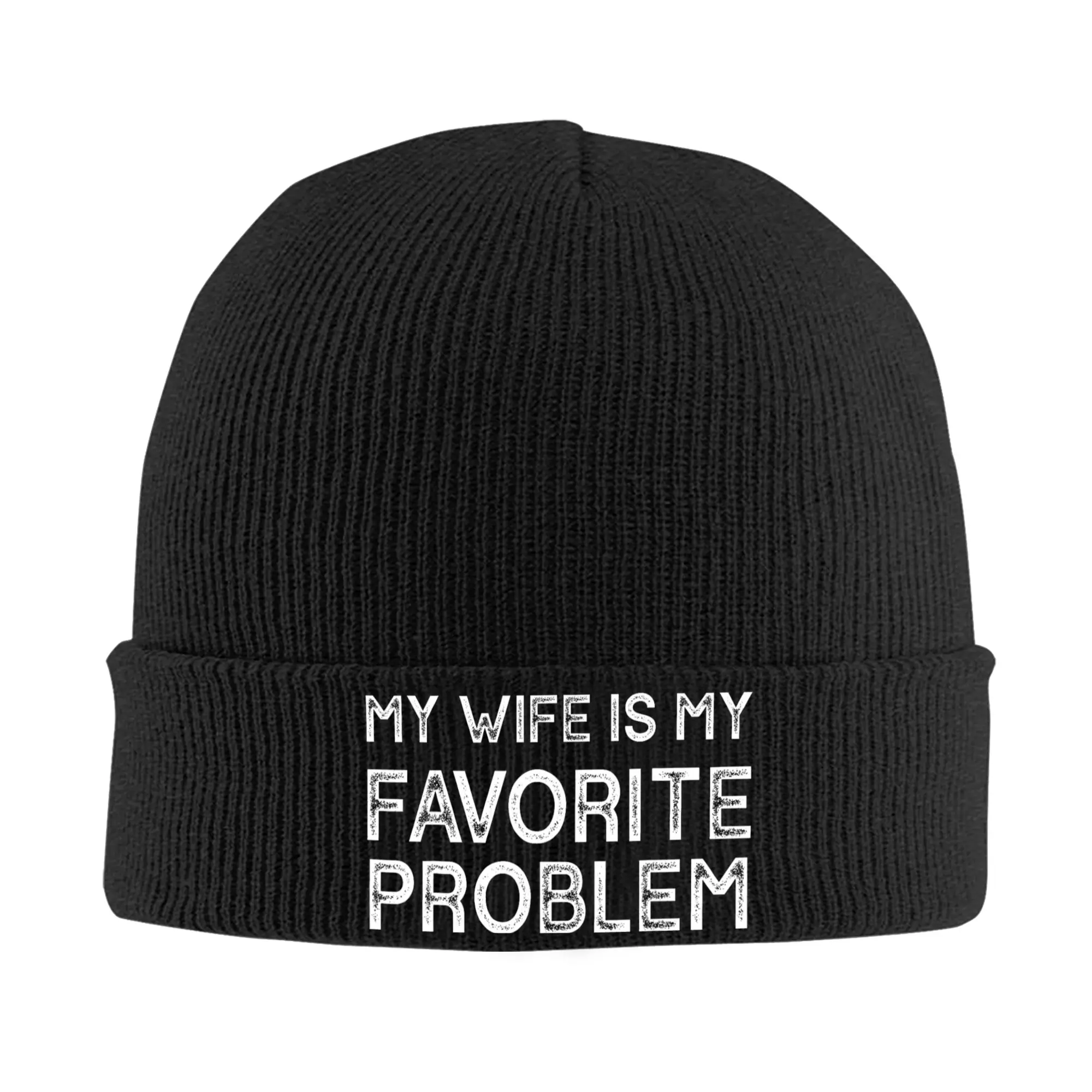My Wife is My Favorite Problem Funny Husband Beanie Hats Bonnet Hats Men Women Unisex Retro Kpop Skullies Beanies Warm Soft Caps