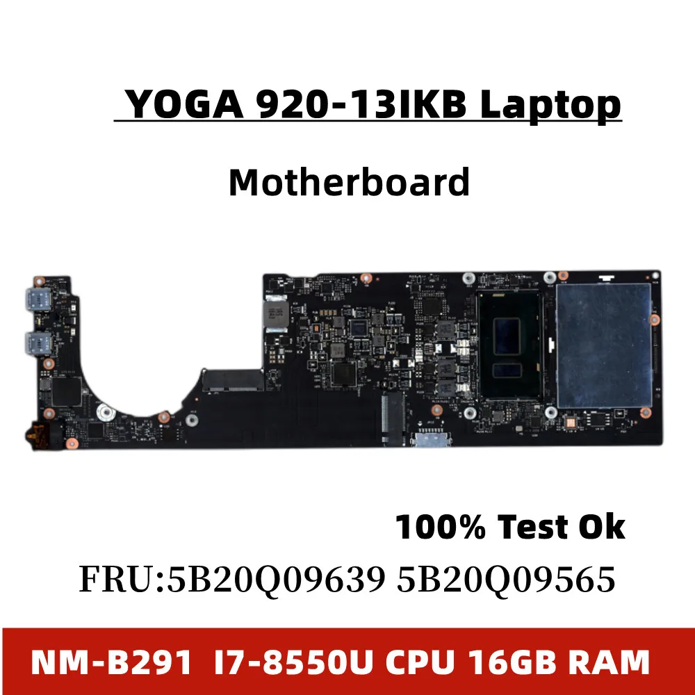 For Lenovo YOGA 920-13IKB Laptop Motherboard NM-B291 FRU 5B20Q09639 I7-8550U CPU 16GB RAM DYG60 100% Tested Fast Ship