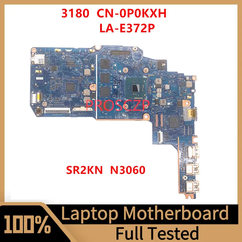 CN-0P0KXH 0P0KXH P0KXH Mainboard For DELL Chr0mebook 3180 Laptop Motherboard LA-E372P With SR2KN N3060 CPU 100%Full Working Well